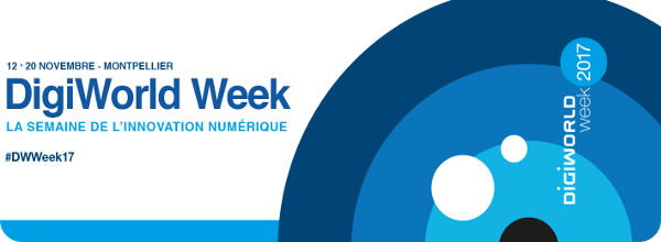 DigiWorld Week 2017 à Montpellier