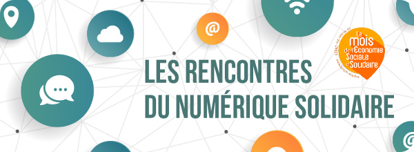 Événement | Le mois de l&rsquo;ESS – Rencontres du Numérique Solidaire | Montpellier | Novembre 2018